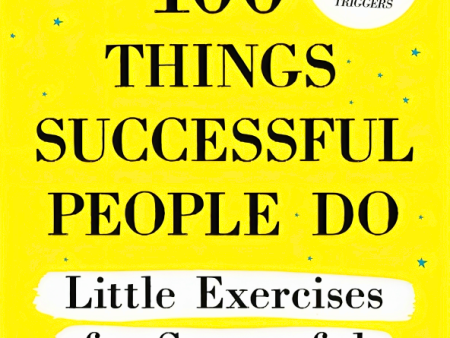 100 Things Successful People Do: Little Exercises for Successful Living Supply